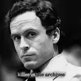 Ted Bundy: A Killer in the Archives from patreon